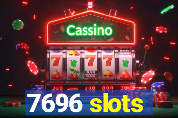 7696 slots